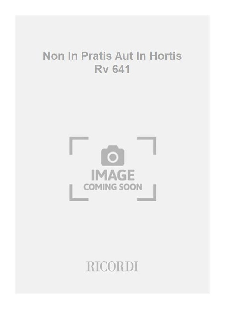 Non In Pratis Aut In Hortis Rv 641